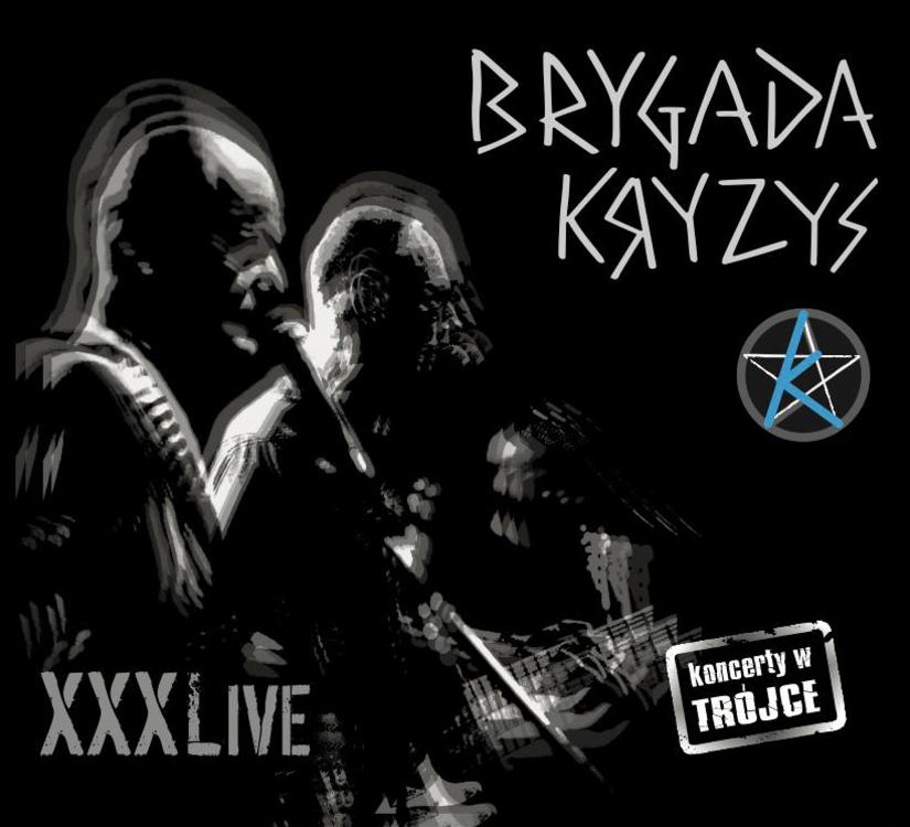 Wspomnienie płyty „XXX Live” Brygady Kryzys