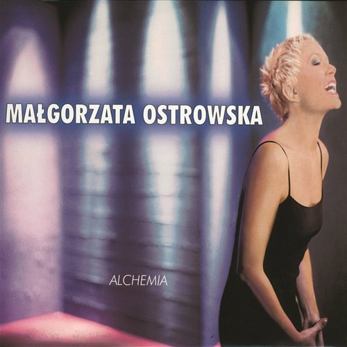 Małgorzata Ostrowska – „Alchemia” [25-LECIE]