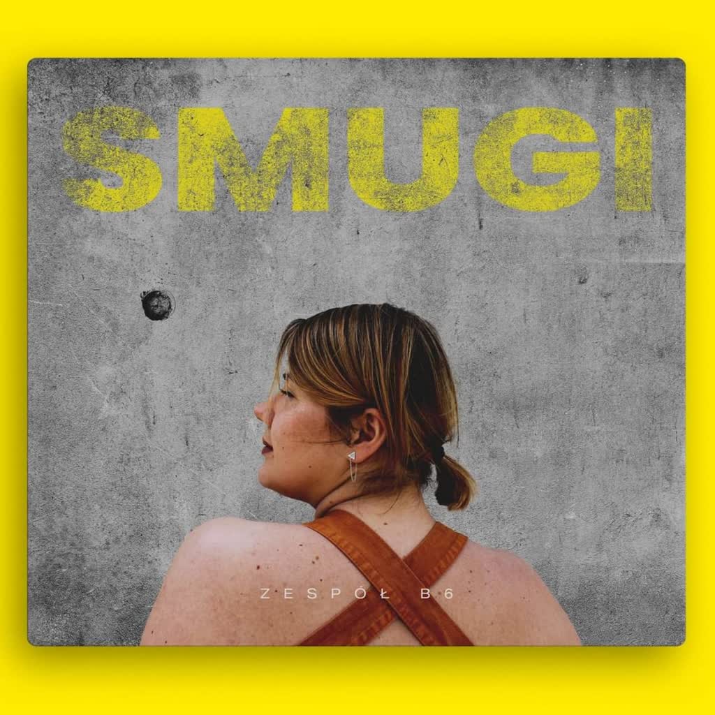 B6 – “Smugi” [RECENZJA] - Polska Płyta / Polska Muzyka