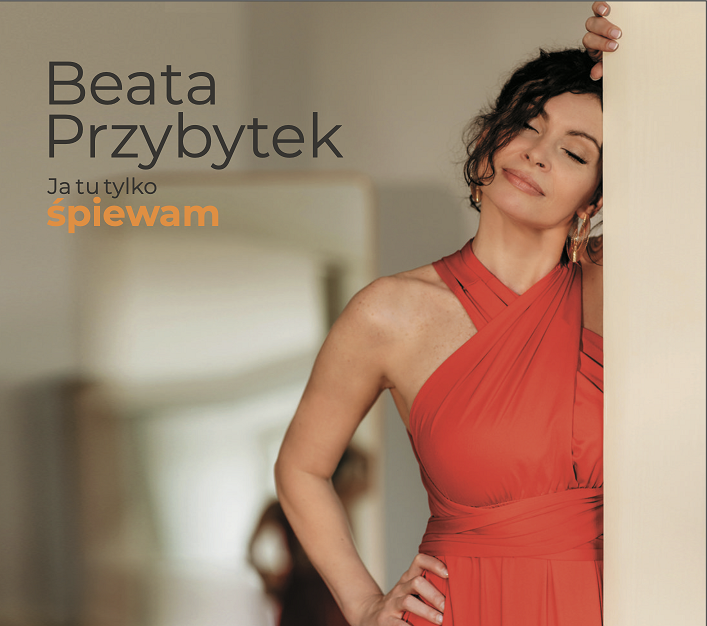 Beata Przybytek – „Ja tu tylko śpiewam” [RECENZJA]