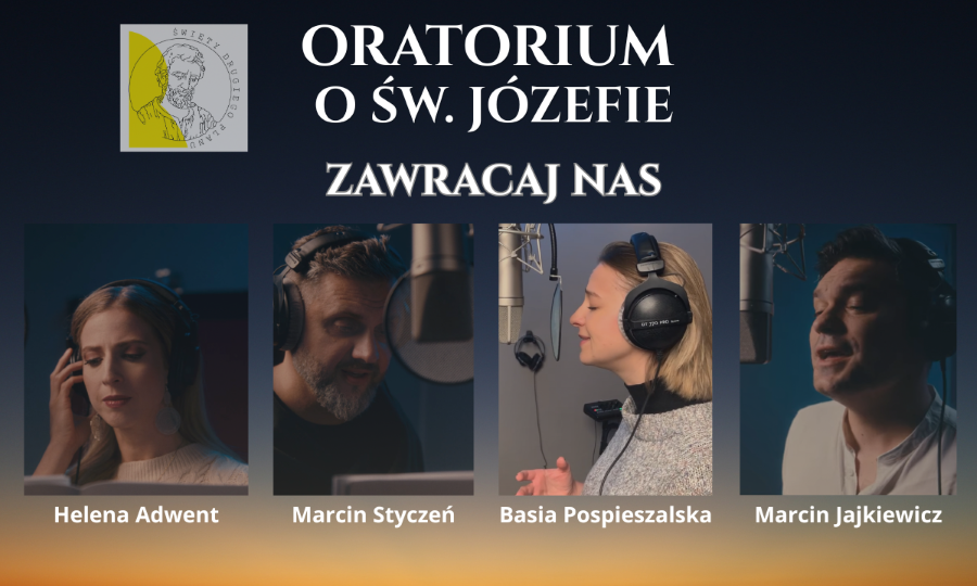 „Zawracaj nas”, czyli trzecia odsłona Oratorium o Józefie z Nazaretu